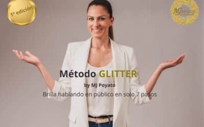 El Método GLITTER de MJ Poyato: Una Herramienta para fortalecer tus habilidades comunicativas